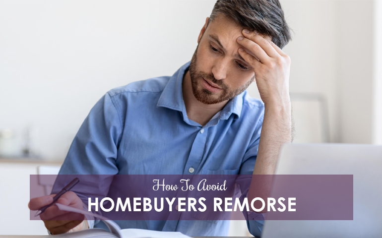 How To Avoid Homebuyers Remorse